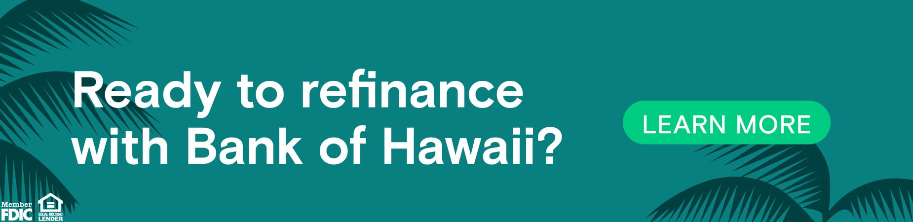 Ready to refinance with Bank of Hawaii?