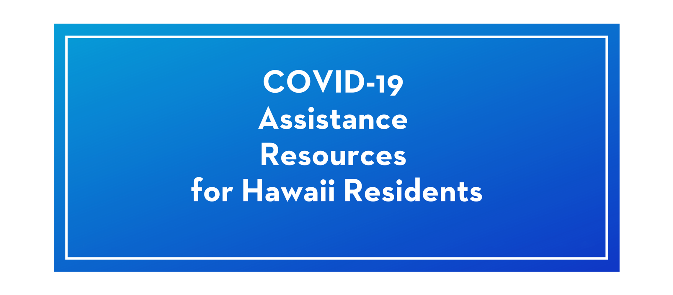 COVID19 Assistance Resources for Hawaii Residents Bank of Hawaii