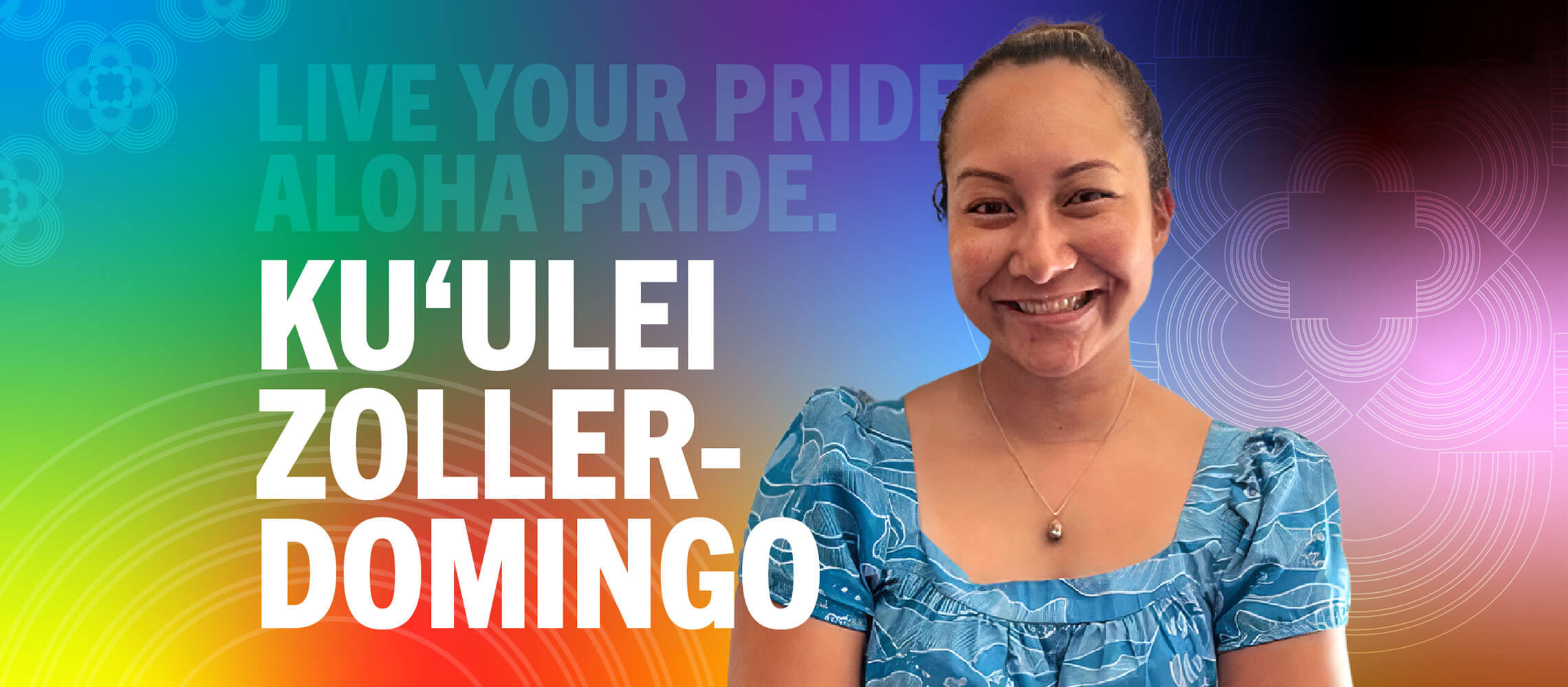 Honolulu Pride Month Employee Spotlight: Kuuleikinipuahoomahiehie Zoller-Domingo graphic